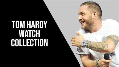 tom hardy watch|tom hardy watch collection.